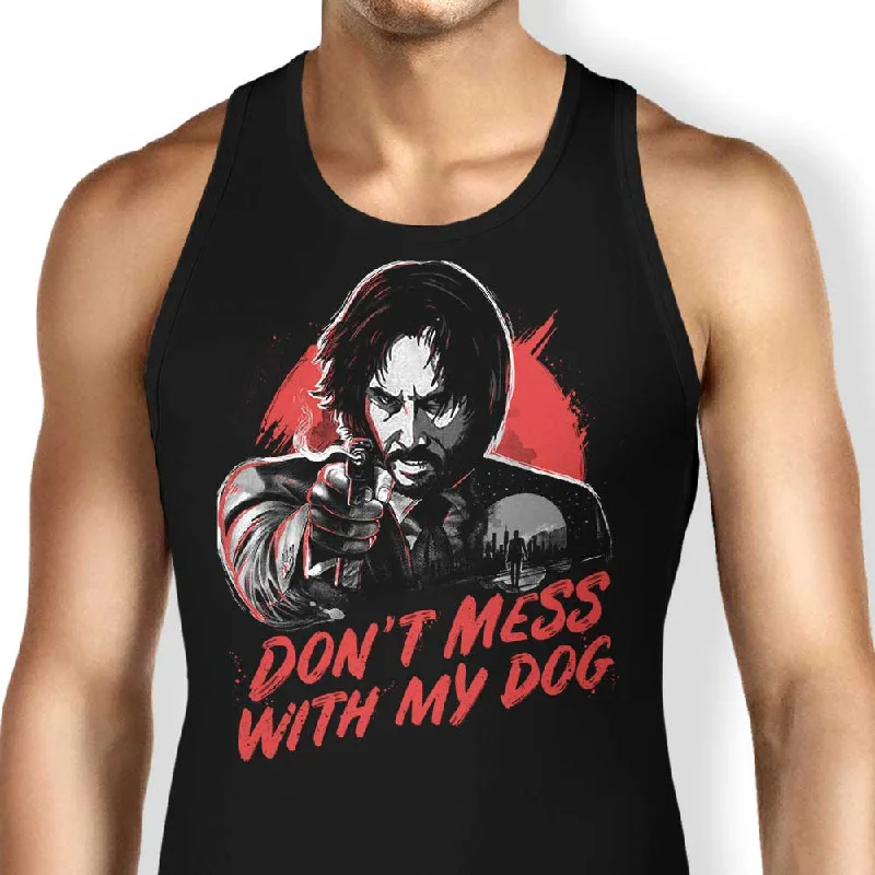 Don't Mess With My Dog - Tank Top