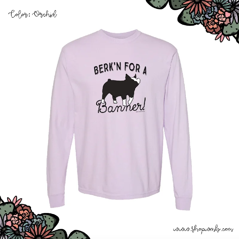 Berk N For A Banner LONG SLEEVE T-Shirt (S-3XL) - Multiple Colors!