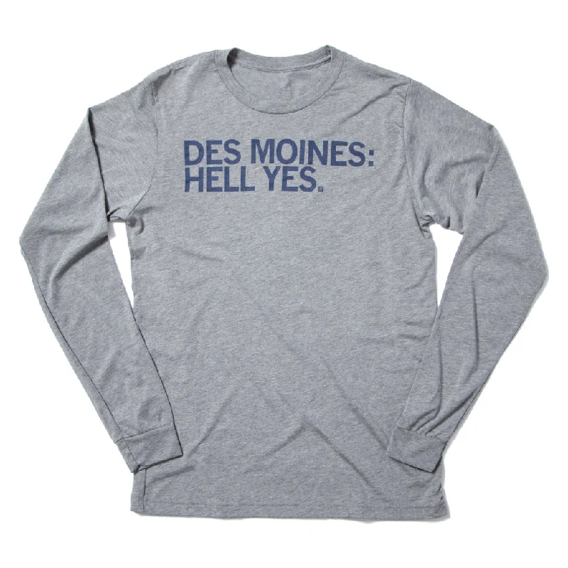 Des Moines: Hell Yes Long Sleeve