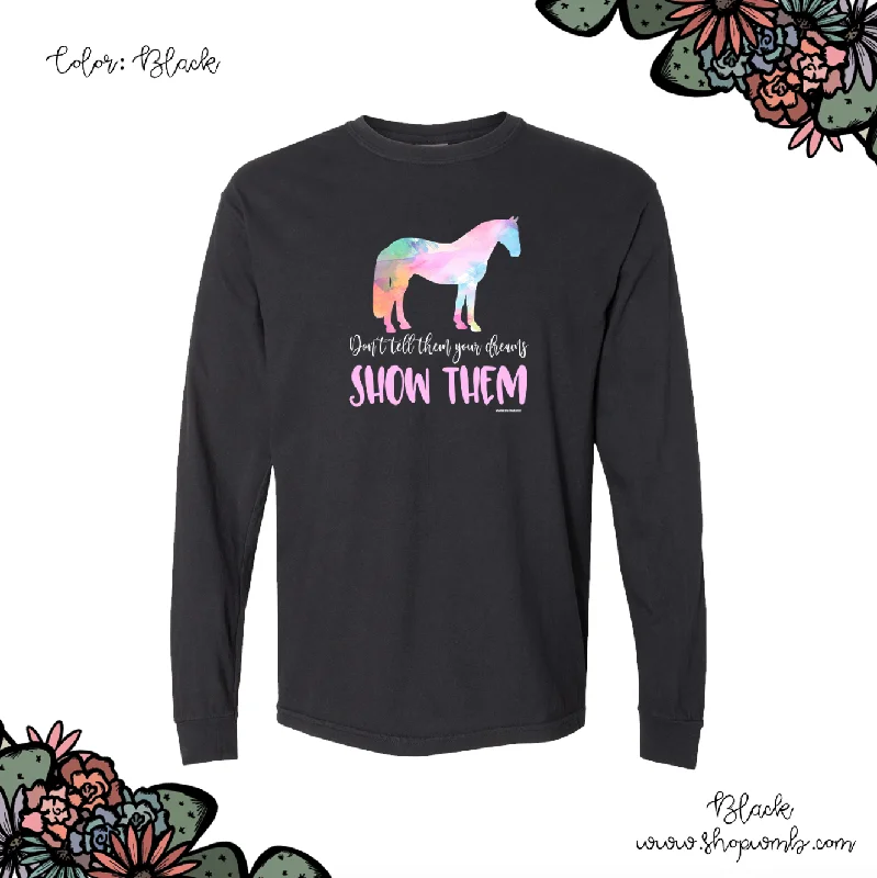 Show Them Horse LONG SLEEVE T-Shirt (S-3XL) - Multiple Colors!